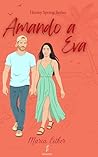 Amando a Eva (Serie Honey Springs nº 3) (Spanish Edition)