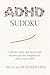 ADHD Sudoku Puzzle Book: Su...