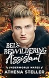 Bel's Bewildering Assistant: Underworld Mates
