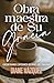 Obra Maestra de Su Gracia: Encontrando Esperanza Después del Fracaso (Spanish Edition)