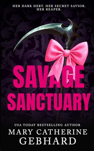 Savage Sanctuary: A Forbidden Debt Romance (Crowne Point)