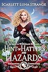 A Hint of Hatters and Hazards by Scarlett Luna Strange