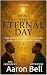 The Eternal Day: The Two Wh...