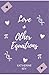 Love and Other Equations by Katherine Key