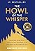 The Howl of the Whisper: Ca...