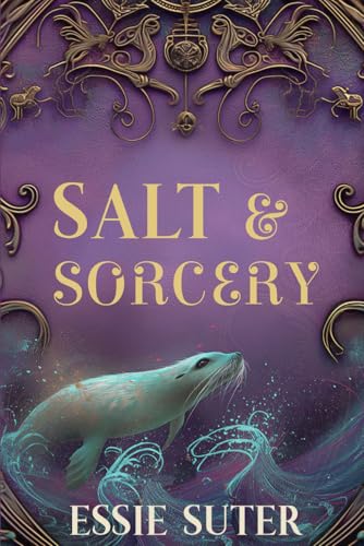 Salt and Sorcery: A Reverse Harem Pirate Fantasy Romance (The Cursed Tides)