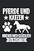 Pferde und Katzen machen mi...