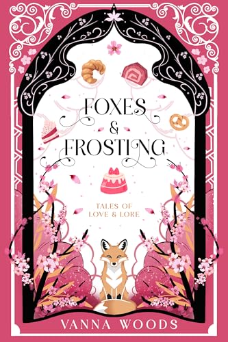 Foxes & Frosting (Tales of Love & Lore)