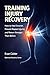 Training Injury Recovery: H...