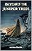 Beyond the Juniper Trees (T...