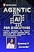 Agentic AI for Executives by Emmimal P Alexander Agentic AI for Executives by Emmimal P Alexander