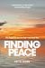 FINDING PEACE: Why Happines...