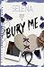 Bury Me (Willow Heights Prep: Special Editions)