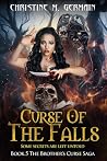 Curse Of The Falls (The Brother's Curse Saga Book 5): Some secrets are left untold