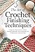 The Art of Crochet Finishing Techniques by Conrad Dunn