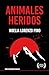 Animales heridos: Serie Chassereau-Macua 5 (Novela negra, thriller policiaco, crimen, suspense y misterio) (Chassereau y Macua) (Spanish Edition)