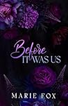 Before It Was Us
