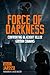 Force of Darkness: Confront...