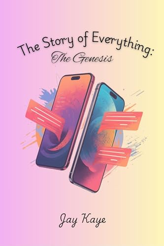 The Story of Everything: The Genesis (Kindle Edition)