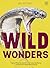 Wild Wonders: Celebrating the planet’s most misunderstood, unloved and overlooked animals