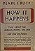 How it happens by Pearl S. Buck How it happens by Pearl S. Buck