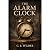 The Alarm Clock: A Short Ho...