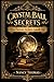 Crystal Ball Secrets: Authe...
