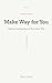 Make Way for You: Tips for ...