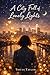 A City Full of Lonely Lights