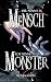 Ihr nennt es Mensch, ich nenne es Monster by Ronja Klein