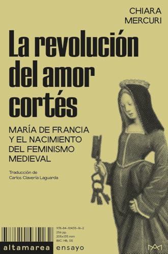 La revolución del amor cortés: María de Francia y el nacimiento del feminismo medieval (Paperback)
