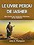 LE LIVRE PERDU DE JASHER - ...