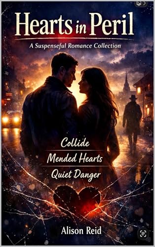 Hearts in Peril: A Suspenseful Romance Collection (The Ultimate Alison Reid Romance Collection: 15 Binge-Worthy Box Sets)
