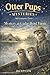 Otter Pups Mysteries: Adven...