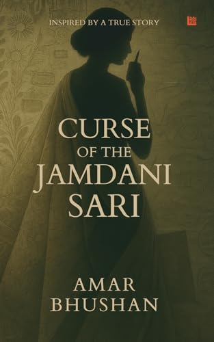 The Curse of the Jamdani Sari [Premium Paperback] | Inspired By Real Events | Political Thriller | Geopolitical Conspiracy (Paperback)