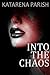 Into the Chaos