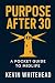 Purpose After 30: A Pocket ...