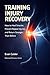 Training Injury Recovery: H...