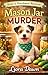 Mason Jar Murder: A Cozy Cu...