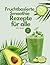 Fruchtbasierte Smoothie-Rez...