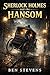 Sherlock Holmes & the Hansom by Ben Stevens