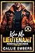 Kiss me Lieutenant: An Enemies to Lovers Firefighter Romance (Thunder Valley Fire and Rescue Book 1)