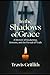 In the Shadows of Grace: A ...