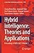 Hybrid Intelligence: Theories and Applications: Proceedings of HITA 2025, Volume 1 (Lecture Notes in Networks and Systems, 1870)