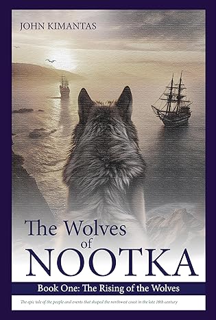 The Wolves of Nootka Book 1: The Rising of the Wolves