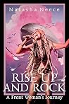 Rise Up and Rock: A Front Woman's Journey