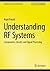 Understanding RF Systems: Components, Circuits, and Signal Processing (Synthesis Lectures on RF/Microwaves)