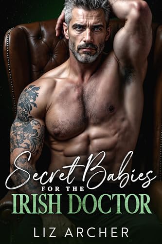Secret Babies for the Irish Doctor (Forbidden Silver Foxes)