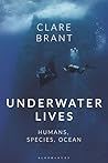 Underwater Lives: Humans, Species, Ocean