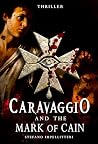 CARAVAGGIO and the MARK OF CAIN (The Cursed Masters Book 2) CARAVAGGIO and the MARK OF CAIN (The Cursed Masters Book 2)